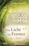 Bücher Neuerscheinungen 2022 - Das Licht im Fenster: Roman von Dorothea Morgenroth