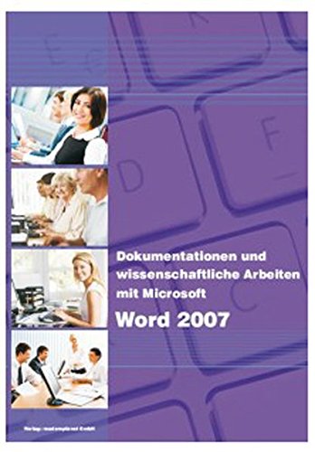 Preisvergleich Produktbild Word 2007 - Dokumentationen und wissenschaftliche Arbeiten erstellen