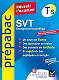 SVT Tle S Enseignement spécifique - Prépabac Réussir l'examen: Cours et sujets corrigés bac - Terminale S