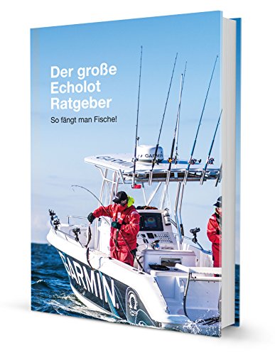 Download Der große Echolot Ratgeber: So fängt man Fische! Download Der große Echolot Ratgeber: So fängt man Fische!