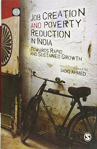 Job Creation and Poverty Reduction in India: Towards Rapid and Sustained Growth