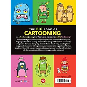 The Big Book of Cartooning: An Adventurous Journey into the Amazing & Awesome World o