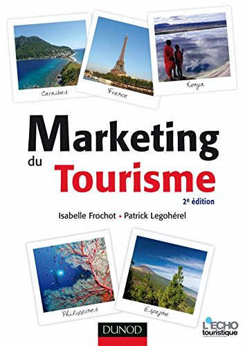 Download Marketing du tourisme - 2e édition (Marketing sectoriel) Download Marketing du tourisme - 2e édition (Marketing sectoriel)