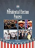 The Presidential Election Process (American Politics Today) by