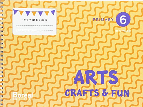 Arts, crafts & fun primary 6 (11 - 12 years)