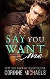 Image de Say You Want Me: You Don't Always Get What You Want