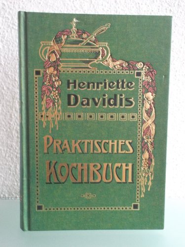 Download Praktisches Kochbuch - Reprint der Berliner Ausgabe W. Herlet Verlag, aus dem Jahre ca. 1900 Download Praktisches Kochbuch - Reprint der Berliner Ausgabe W. Herlet Verlag, aus dem Jahre ca. 1900