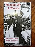 Image de Hanging by a Thread: Scottish Cotton Industry, c.1850-1914