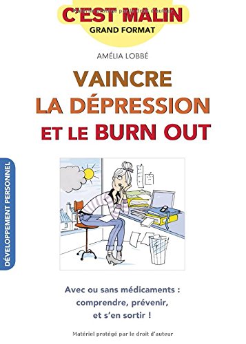 Vaincre la dépression et le burn-out, c'est malin francais Vaincre la dépression et le burn-out, c'est malin francais