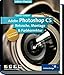 Adobe Photoshop CS - Fortgeschrittene Techniken: Komplett in Farbe: Retusche, Montage und Farbkorrektur (Galileo Design) by 