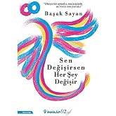 Sen Değişirşen Her Şey Değişir: "D&uuml;nya Bir Aynadır, Senin İ&ccedil;inde Ne Varsa Onu Yansıtır."
