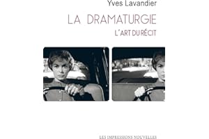 La dramaturgie: L'art du récit. Cinéma, théâtre, opéra, radio, télévision, bande dessinée