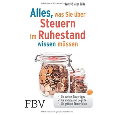 Alles, was Sie über Steuern im Ruhestand wissen müssen: Die besten Steuertipps, die wichtigsten Begriffe, die größten Steuerfallen