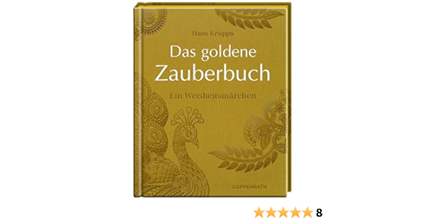 Das Goldene Zauberbuch Ein Weisheitsmarchen Amazon De Kruppa Hans Bucher