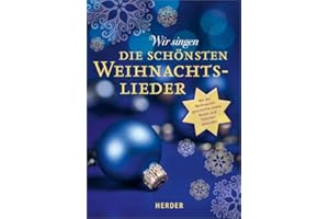 Wir singen die schönsten Weihnachtslieder: Mit der Weihnachtsgeschichte sowie Noten und Gitarrenakkorden