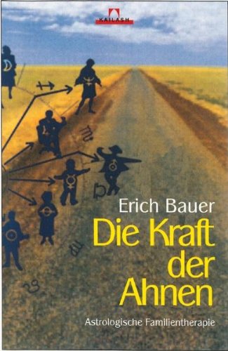 Die Kraft der Ahnen: Astrologische Familientherapie