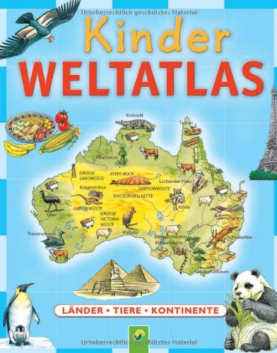Download Kinderweltatlas: Länder-Tiere-Kontinente Download Kinderweltatlas: Länder-Tiere-Kontinente
