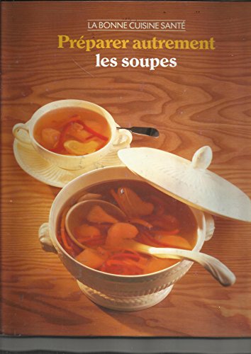 Download Préparer autrement les soupes Download Préparer autrement les soupes