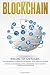 Produktbild Blockchain: Bitcoin für Anfänger. Das Handbuch für Bitcoin, Ethereum, IOTA, Litecoin, Wallet (Bitcoin Wallet, Bitcoin Miner, Crypto, Cryptocurrency, Block Chain, Crypto Coins, Blockchain Technologie)