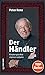 Der Händler: Knotenpunkte meines Lebens (Biografien im GMEINER-Verlag) by