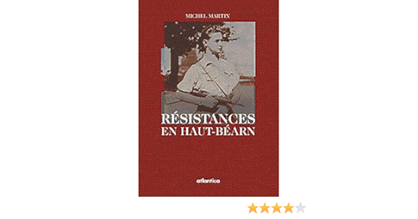 Amazon Fr Resistances En Haut Bearn Martin Michel Livres
