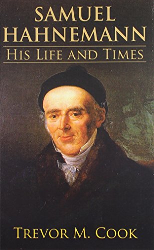 Samuel Hahnemann - His Life and Times