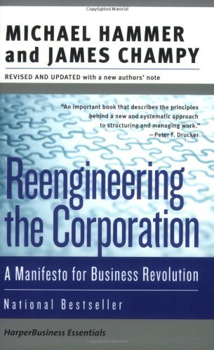 Reengineering the Corporation: Manifesto for Business Revolution, A (Collins Business Essentials) (English Edition)