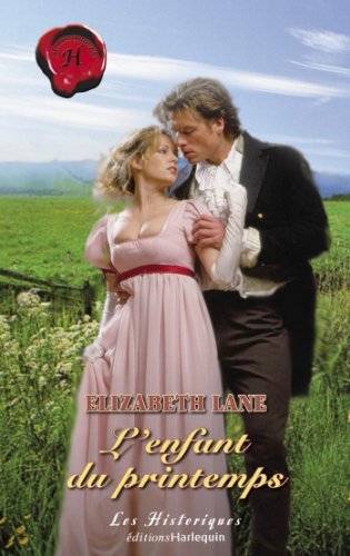 L'enfant du printemps (Harlequin Les Historiques) L'enfant du printemps (Harlequin Les Historiques)