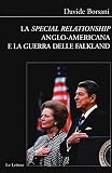 La «special relationship» anglo-americana e la guerra delle Falkland