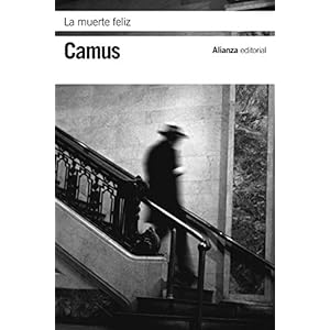 La muerte feliz (El Libro De Bolsillo - Bibliotecas De Autor - Biblioteca Camus)