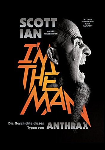 I`m the man.: Die Geschichte dieses Typen von Anthrax