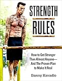 Image de Strength Rules: How to Get Stronger Than Almost Anyone--And The Proven
