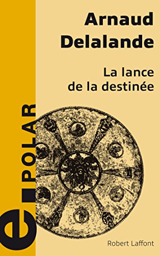 couverture de : La lance de la destin&eacute;e