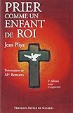 Prier comme un enfant de roi