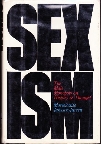 Preisvergleich Produktbild Sexism: The Male Monopoly on History and Thought