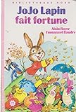 Jojo Lapin fait fortune (Bibliothèque rose)