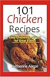  101 Chicken Recipes: Easy Chicken Cookbook for Great Events (Series 1) (English Edition)