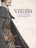 Vincent - tome 0 - Un saint au temps des mousquetaires