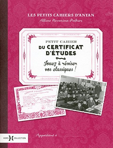 Petit cahier du certificat d'études : Jouez à réviser vos classiques