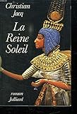 La Reine Soleil : L'aimée de Toutankhamon, roman
