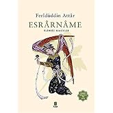 Esrarname: &Ouml;l&uuml;ms&uuml;z Klasikler - G&uuml;n&uuml;m&uuml;z T&uuml;rk&ccedil;esiyle Tam Metin