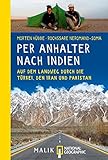 Image de Per Anhalter nach Indien: Auf dem Landweg durch die Türkei, den Iran und Pakistan