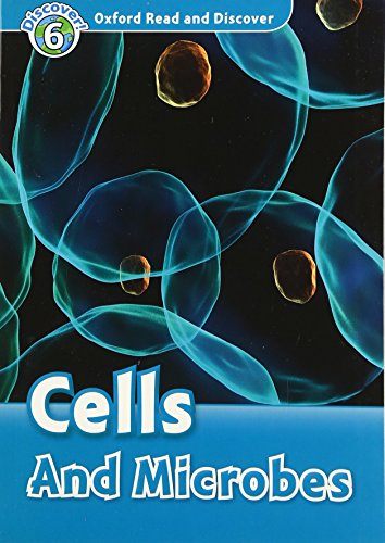 Oxford Read and Discover: Level 6: Cells and Microbes
