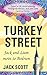 Turkey Street: Jack and Liam move to Bodrum (English Edition) by Jack Scott