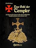 spanien goldküste  Das Gold der Templer: Ein historischer Roman über den Verbleib des Templerschatzes anno domini 1307
