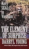The Element of Surprise: Navy SEALS in Vietnam (English Edition) by Darryl Young