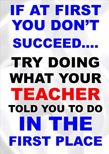 Large (A2 24inch x 16 inch)Inspirational Motivational Quote Sign Poster Print Picture(IF AT FIRST TEACHER)