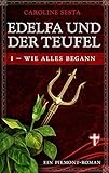 Cover zum Buch EDELFA und DER TEUFEL: I: Wie alles b...