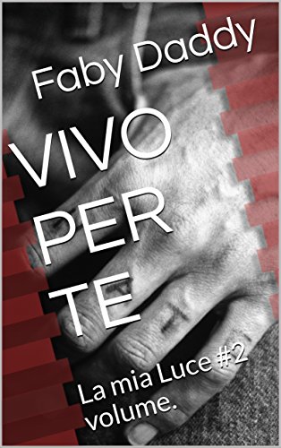 Faby Daddy - La mia luce 02. Vivo per te (2018)