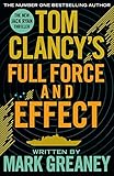 Image de Tom Clancy's Full Force and Effect: INSPIRATION FOR THE THRILLING AMAZON PRIME SERIES JACK RYAN